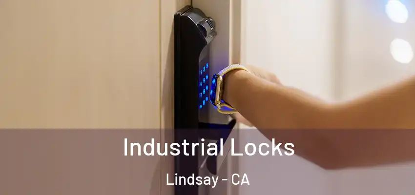  Industrial Locks Lindsay - CA